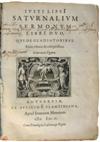 LIPSIUS, JUSTUS. Saturnalium sermonum libri duo, qui de gladiatoribus. 1604 + Dissertatiuncula apud Principes. 1604